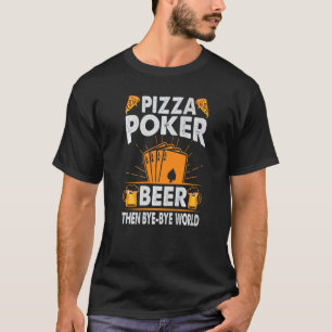 Camiseta Pizza Poker Beer E Tchau Mundo