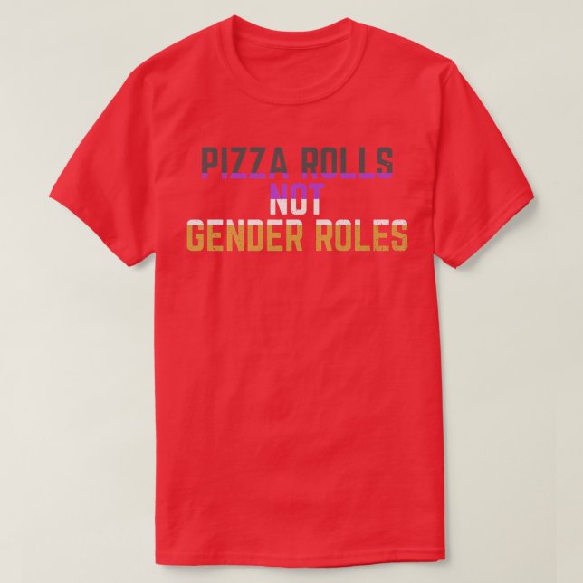 Camiseta Pizza Rolls Not Gender Rolls Non Binary Genderflui (Frente do Design)