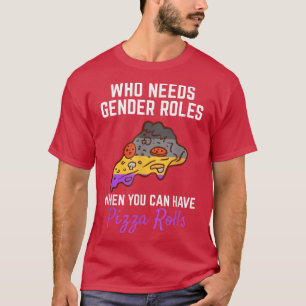 Camiseta Pizza Rolls Not Gender Rolls Non Binary Genderflui