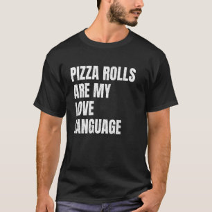 Camiseta Pizza Rols São Minha Linguagem De Amor Engraçada L