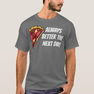 Camiseta Pizza Sempre Melhor No Dia Seguinte 13622900