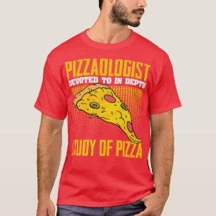 Camiseta Pizzaologista Engraçado Pizza Comendo Humor Para C