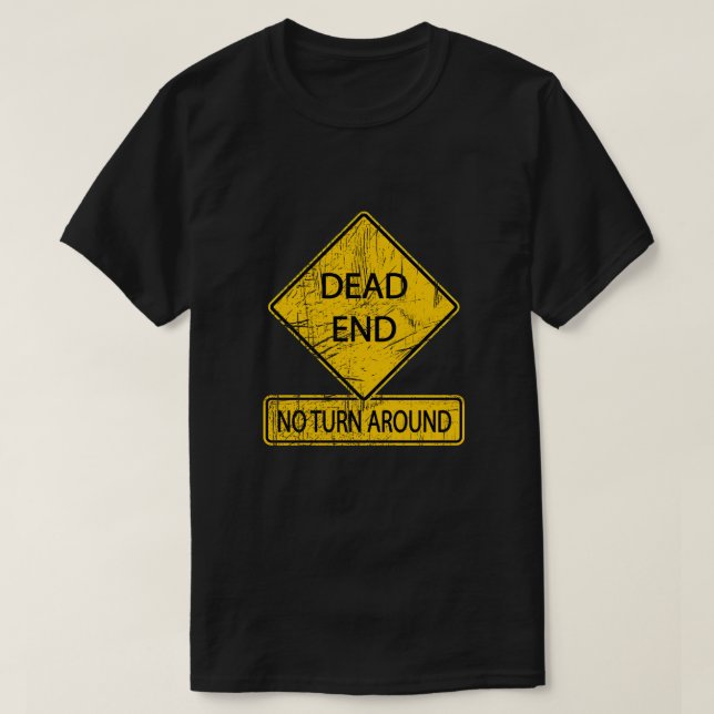 Camiseta Placa de trânsito Fim de Rua Sem Retorno (Frente do Design)