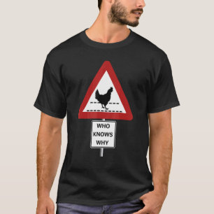 Camiseta placa de travessia de galinhas na estrada  QUEM SA