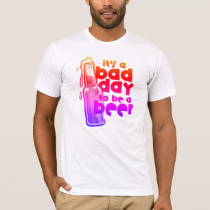 Camiseta Placa engraçada de cerveja É um dia ruim para ser