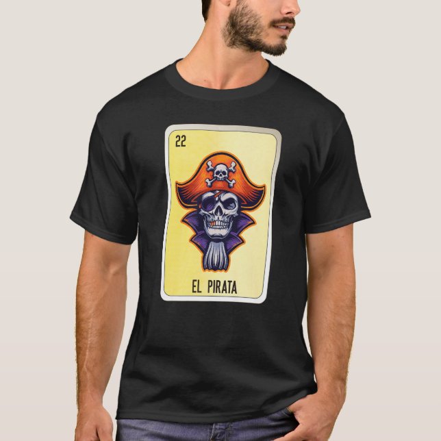 Camiseta Placas Loteria Mexicanas El Pirata (Frente)