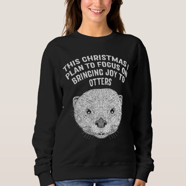 Camiseta Plan to Focus Bringing Joy Otter  Christmas Sea Ot (Frente)