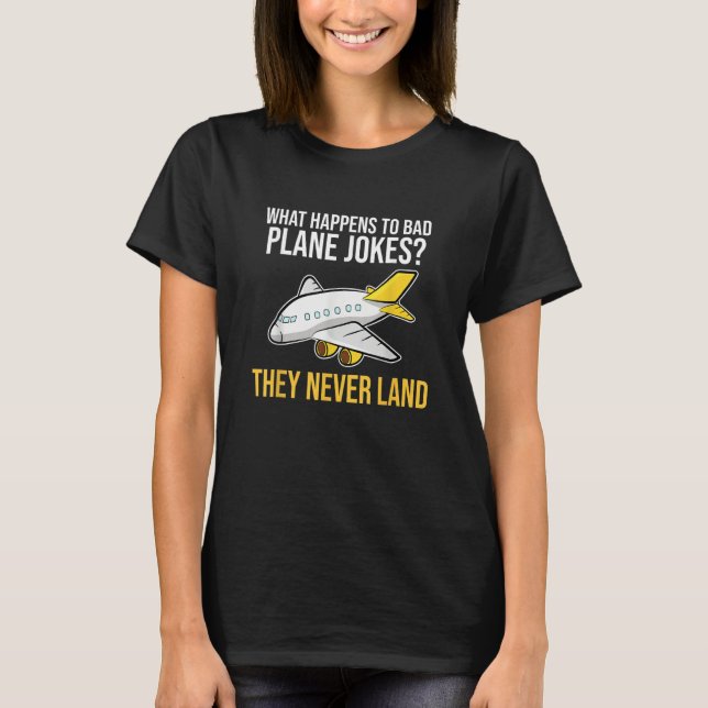 Camiseta Plane Joke Never Land Aerospace Engineering Engine (Frente)