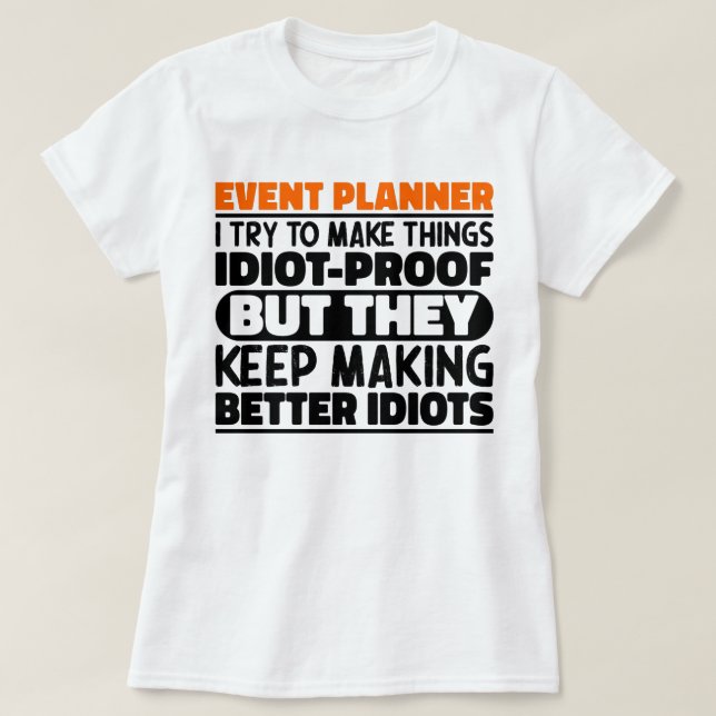 Camiseta Planeador De Eventos Tento Fazer Coisas Engraçadas (Frente do Design)