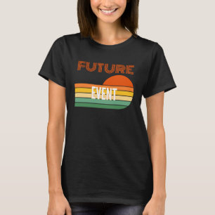 Camiseta Planejador de eventos, Planejador de eventos futur