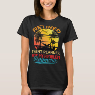 Camiseta Planejador de Eventos Reformado Não Meu Problema M