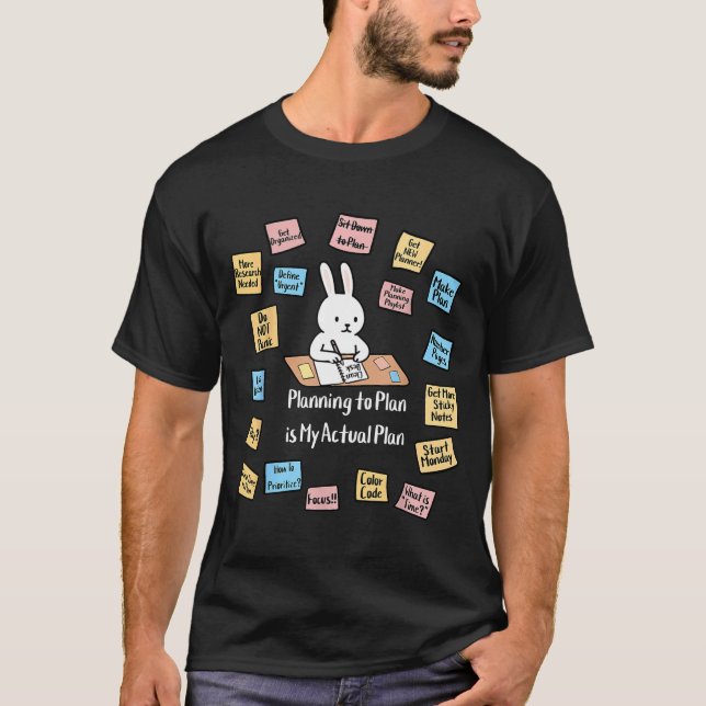Camiseta Planejar planejar é coelho de plano real adhd ment (Frente)