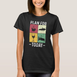 Camiseta Planeje Hoje Engraçado O Barco Vintage Docking