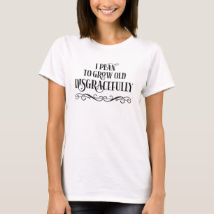 Camiseta Planejo Crescer Desgraçadamente