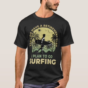 Camiseta Planejo ir surfar no Surfista do Surfista da Beach