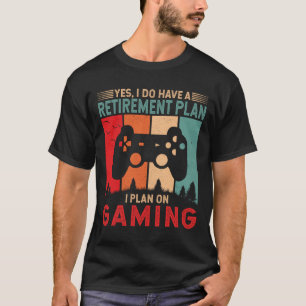 Camiseta Planejo jogar com o Gamer Retirement Gift