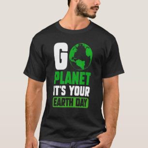 Camiseta Planeta é o seu Dia da Terra e o seu ambiente plan