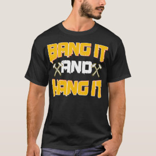 Camiseta Planilha Metal Worker Funny Bang It Hang It Hamme