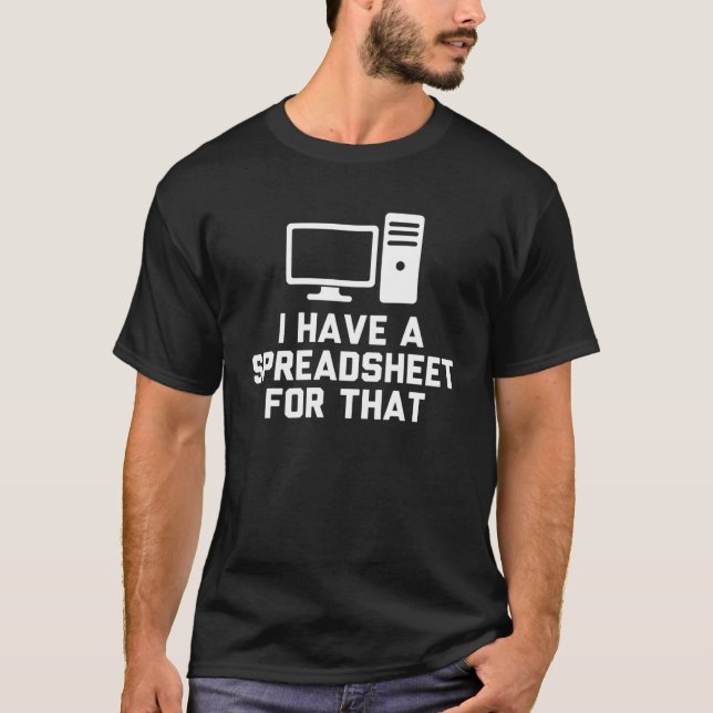 Camiseta Planilhas Escritório Eu tenho uma planilha para is (Frente)