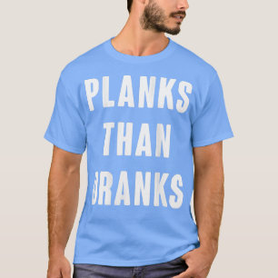 Camiseta Planks Para Mulheres Que Os Drancos 1301