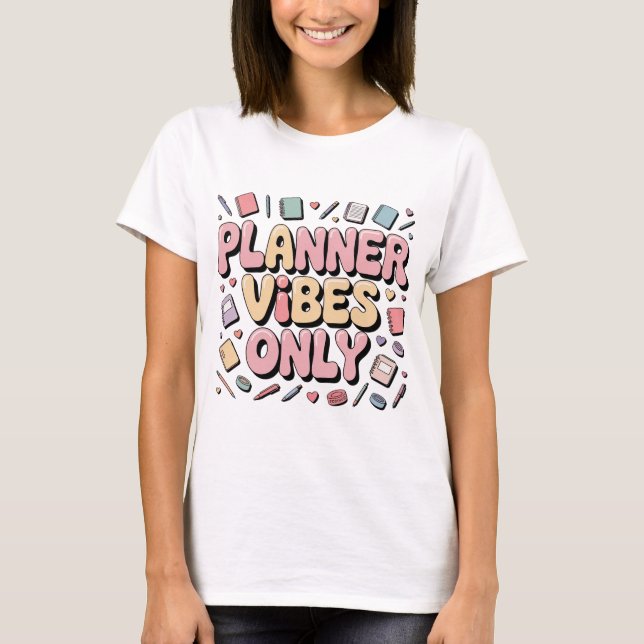 Camiseta Planner Viba apenas a moça do planador de pastel d (Frente)