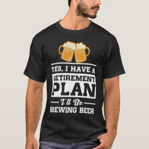 Camiseta Plano de aposentação da cerveja da fabricação de
