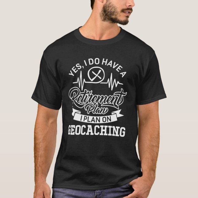 Camiseta Plano de aposentação engraçado Geocaching (Frente)