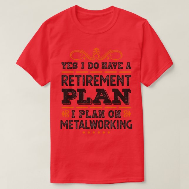 Camiseta Plano de aposentadoria Gift Funny T (Frente do Design)