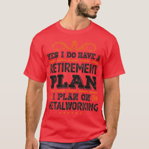 Camiseta Plano de aposentadoria Gift Funny T