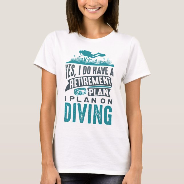 Camiseta Plano de aposentadoria mergulho (Frente)
