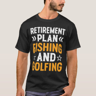 Camiseta Plano de Aposentadoria Pesca e Golfe Pescador Gol