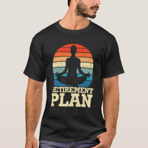 Camiseta Plano de aposentadoria Yoga Meditação Relaxamento