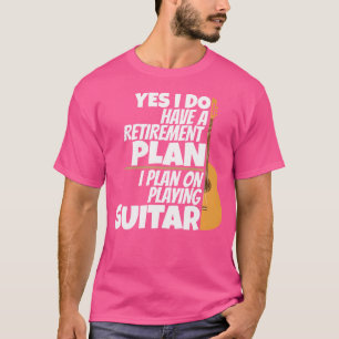 Camiseta Plano De Retirada Tocando Violão Para Retiree