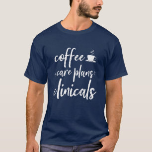 Camiseta Planos de Café Clínicos Enfermeiros Futuros R