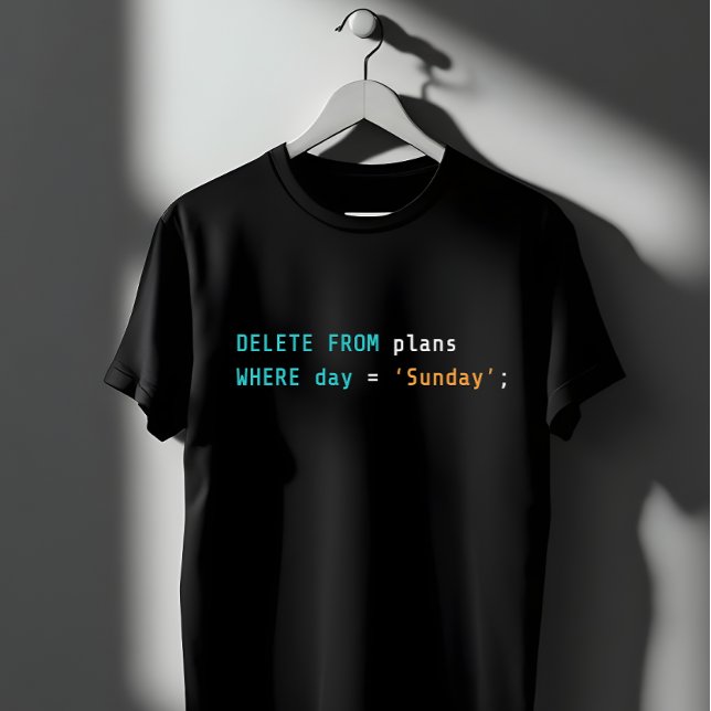 Camiseta Planos de Exclusão SQL Humor de Codificação de Dom (Criador carregado)