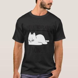 Camiseta Planos de Fim de Semana Com o Meu Gato  Fofo Pregu