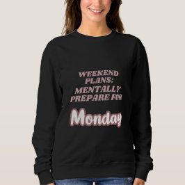Camiseta Planos de Fim de Semana Preparar Mentalmente Segun