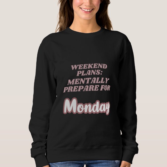 Camiseta Planos de Fim de Semana Preparar Mentalmente Segun (Frente)