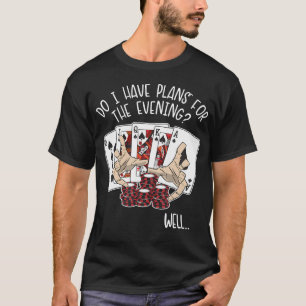 Camiseta Planos Para a Noite de Mãos de Poker Texas Holdem