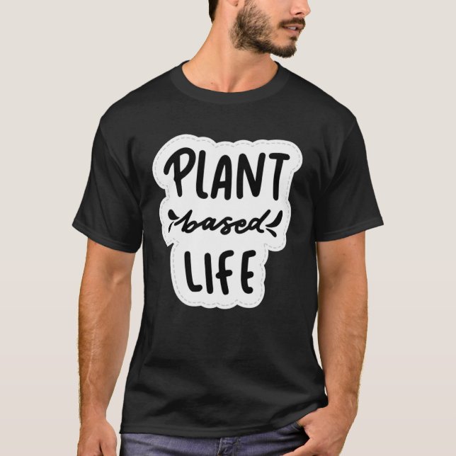 Camiseta Plant Based Life Vegan Vegetarian (Frente)
