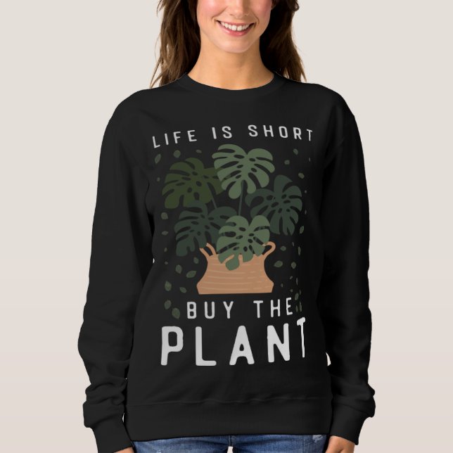 Camiseta Plant  Gardening Monstera Life Is Short Buy The Pl (Frente)