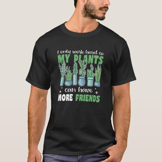 Camiseta Plant Saying For Friends Gardener (Frente)