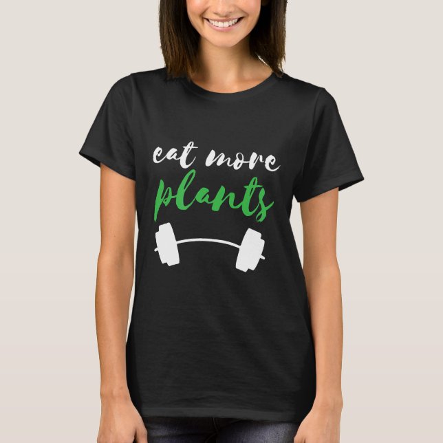 Camiseta Planta Acionada Coma Mais Dieta Baseada Em Planta  (Frente)