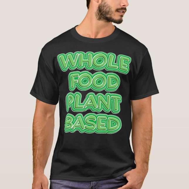 Camiseta Planta Comida Inteira Dieta Baseada Em WFPB Macro  (Frente)