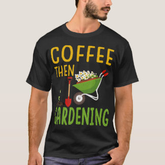 Camiseta Planta de Jardim Eu Café Então Jardinagem
