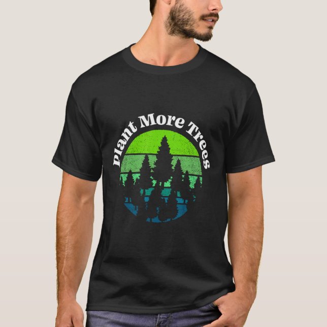 Camiseta Plantar Mais Árvores Árvores Ampliação do Dia da T (Frente)