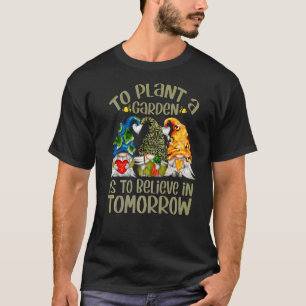 Camiseta Plantar Um Jardim É Acreditar Em Mulheres De Amanh