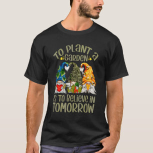Camiseta Plantar Um Jardim É Acreditar Em Mulheres De Amanh