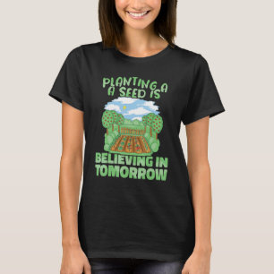Camiseta Plantar uma Sementes Acredita no Futuro Botânica B