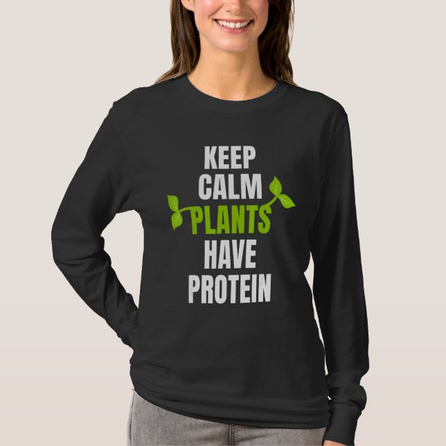 Camiseta Plantas Calmas Têm Proteína Para Vegan E Vegetal (Frente)